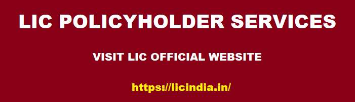LLIC Policyholder online Services, IC WEBSITE, lic portal, lic india, lic policyholder services, lic online services, lic agent bangalore, nominee change, address change, phone change, nominee add, 